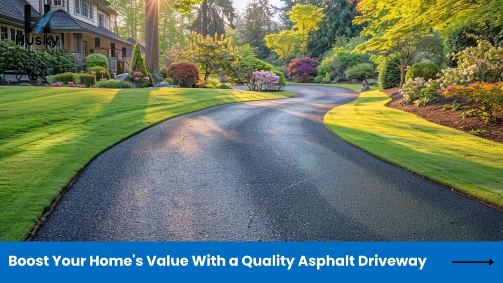 Boost Your Home's Value With a Quality Asphalt Driveway